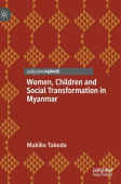 Women, Children and Social Transformation in Myanmar