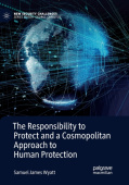 Responsibility to Protect and a Cosmopolitan Approach to Human Protection