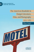 American Roadside in Emigre Literature, Film, and Photography