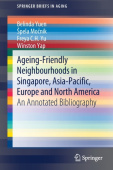 Ageing-Friendly Neighbourhoods in Singapore, Asia-Pacific, Europe and North America