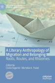 Literary Anthropology of Migration and Belonging