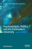 Psychoanalysis, Politics and the Postmodern University
