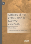 History of War Crimes Trials in Post 1945 Asia-Pacific