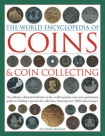 Coins and Coin Collecting, The World Encyclopedia of