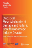 Statistical Meso-Mechanics of Damage and Failure: How Microdamage Induces Disaster