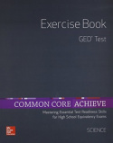 Common Core Achieve, GED Exercise Book Science