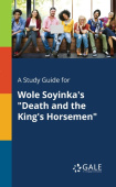 Study Guide for Wole Soyinka's "Death and the King's Horsemen"