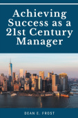Achieving Success As a 21st Century Manager