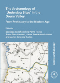Archaeology of ‘Underdog Sites’ in the Douro Valley