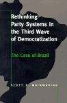 Rethinking Party Systems in the Third Wave of Democratization