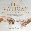 Vatican: All The Paintings