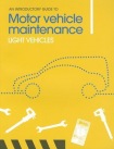 Introductory Guide to Motor Vehicle Maintenance