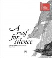 Roof for Silence (Bilingual edition)