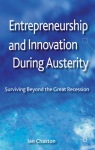 Entrepreneurship and Innovation During Austerity