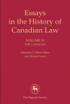 Essays in the History of Canadian Law, Volume XI