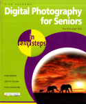 Digital Photography for Seniors in easy steps
