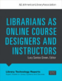 Librarians as Online Course Designers and Instructors