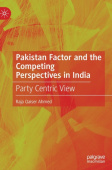 Pakistan Factor and the Competing Perspectives in India