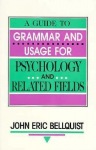 Guide To Grammar and Usage for Psychology and Related Fields