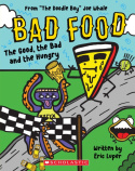 Good, the Bad and the Hungry (Bad Food 2)