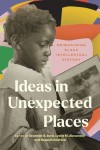Ideas in Unexpected Places
