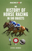 History of Horse Racing in 100 Objects