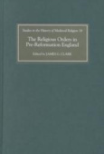Religious Orders in Pre-Reformation England