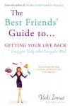 Best Friends' Guide to Getting Your Life Back