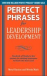 Perfect Phrases for Leadership Development: Hundreds of Ready-to-Use Phrases for Guiding Employees to Reach the Next Level