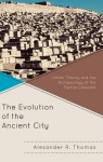 Evolution of the Ancient City