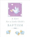 Gift for a Little Child's Baptism