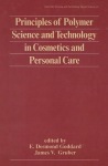 Principles of Polymer Science and Technology in Cosmetics and Personal Care