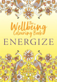 Wellbeing Colouring Book: Energize