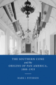 Southern Cone and the Origins of Pan America, 1888-1933