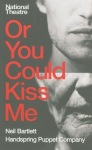 Or You Could Kiss Me
