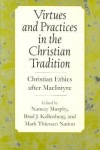 Virtues and Practices in the Christian Tradition