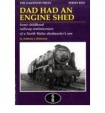 Dad Had an Engine Shed