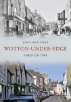 Wotton Under Edge Through Time