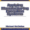 Applying Manufacturing Execution Systems