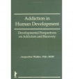 Addiction in Human Development