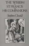 Wisdom of St. Francis & His Companions