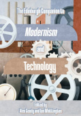 Edinburgh Companion to Modernism and Technology