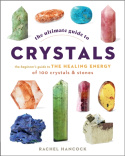 Ultimate Guide to Crystals