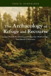 Archaeology of Refuge and Recourse