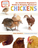 Absolute Beginner's Guide to Keeping Backyard Chickens