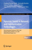 Futuristic Trends in Network and Communication Technologies
