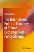 International Political Economy of China’s Exchange Rate Policy Making