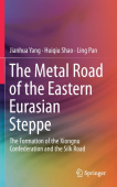 Metal Road of the Eastern Eurasian Steppe
