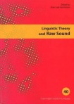 Linguistic Theory & Raw Sound