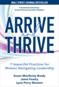 Arrive and Thrive: 7 Impactful Practices for Women Navigating Leadership